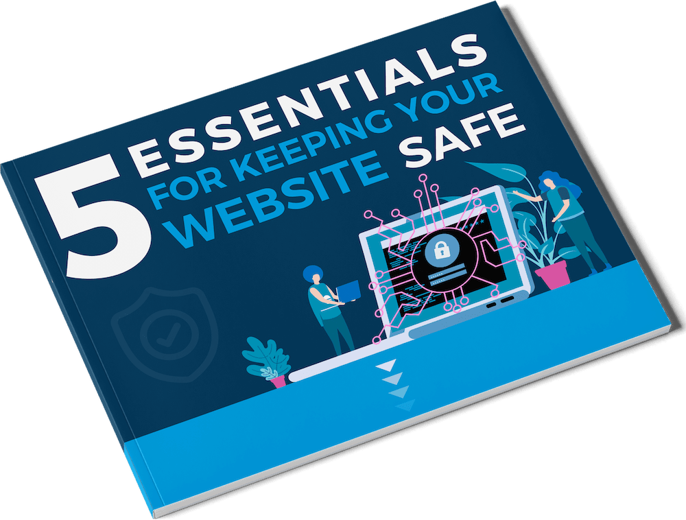 5 Essentials For Keeping Your Website Safe Cover